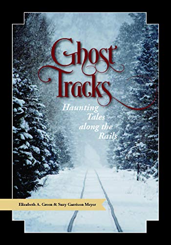 Beispielbild fr Ghost Tracks: Haunting Tales along the Rails zum Verkauf von Bookmans