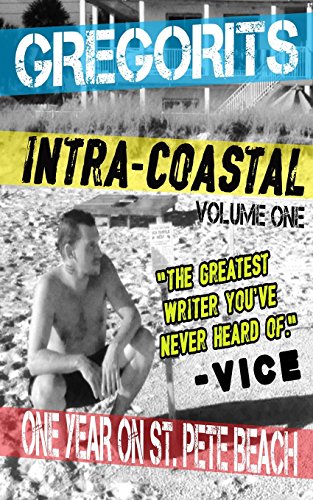 Beispielbild fr Intra-Coastal: Volume One: One Year On St. Pete Beach zum Verkauf von California Books