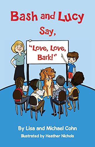 Beispielbild fr Bash and Lucy Say, "Love, Love, Bark!" (4) zum Verkauf von AwesomeBooks