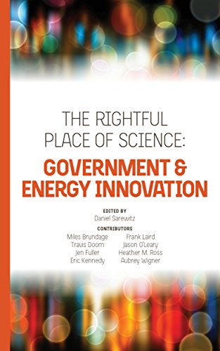 Imagen de archivo de The Rightful Place of Science: Government & Energy Innovation a la venta por Revaluation Books