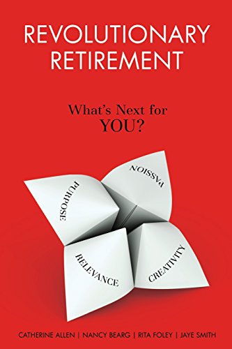 Imagen de archivo de Revolutionary Retirement: What's Next for You? a la venta por ThriftBooks-Dallas