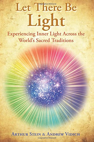 9780692299579: Let There Be Light: Experiencing Inner Light Across the World's Sacred Traditions.
