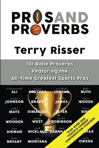 

Pros and Proverbs: 101 Bible Proverbs Featuring The All-Time Greatest Sports Pros [signed]