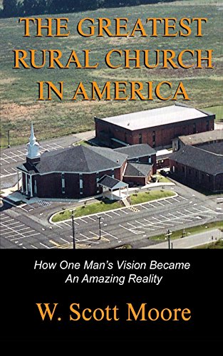 9780692300084: The Greatest Rural Church in America: How One Man's Vision Became An Amazing Reality