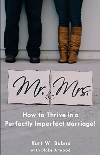 Beispielbild fr Mr. and Mrs. How to Thrive in a Perfectly Imperfect Marriage: A Christian Marriage Advice Book zum Verkauf von BooksRun