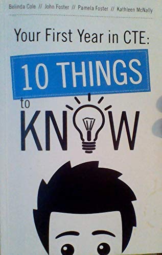 Imagen de archivo de YOUR FIRST YEAR IN CTE: 10 Things to Know a la venta por Textbooks_Source