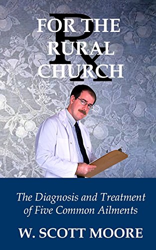 Beispielbild fr Rx for the Rural Church: The Diagnosis and Treatment of Five Common Ailments zum Verkauf von THE SAINT BOOKSTORE