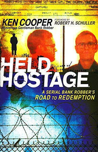 9780692301715: Held Hostage: A Serial Bank Robber's Road to Redemption