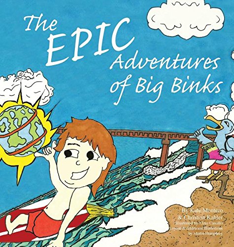 9780692302996: The Epic Adventures of Big Binks