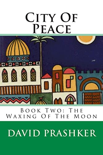 Stock image for City Of Peace: The Waxing Of The Moon for sale by THE SAINT BOOKSTORE