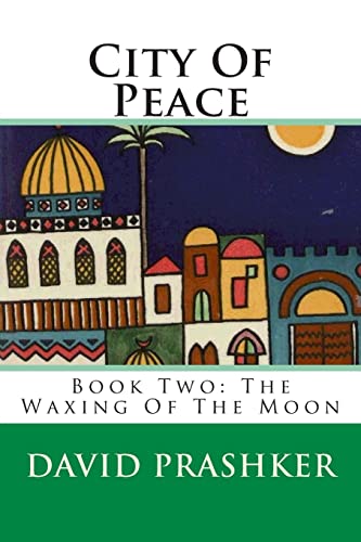 Stock image for City Of Peace: The Waxing Of The Moon for sale by Lucky's Textbooks