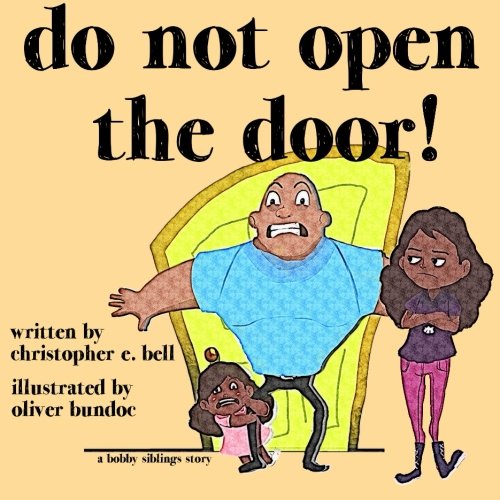 Imagen de archivo de Do Not Open the Door! (The Bobby Siblings) a la venta por SecondSale