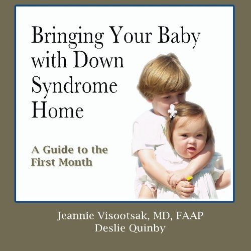Stock image for Bringing Your Baby with Down Syndrome Home: A Guide to the First Month for sale by Books Unplugged