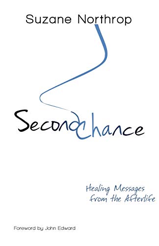 9780692305447: Second Chance: Healing Messages From The Afterlife