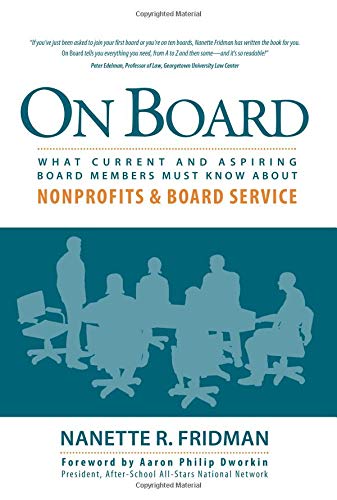 Imagen de archivo de On Board: What Current and Aspiring Board Members Must Know About Nonprofits and Board Service a la venta por ZBK Books