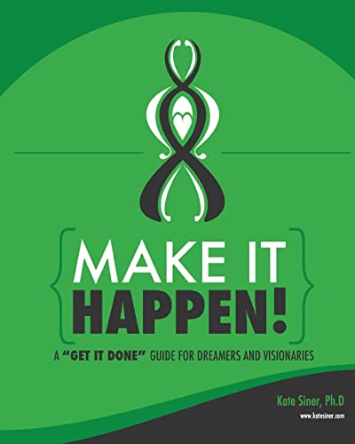 Beispielbild fr Make It Happen: A Get It Done Guide for Visionaries zum Verkauf von THE SAINT BOOKSTORE