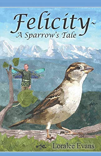 Beispielbild fr Felicity~ a Sparrow's Tale zum Verkauf von Better World Books