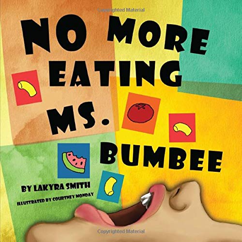 Imagen de archivo de No More Eating Ms Bumbee! a la venta por Revaluation Books