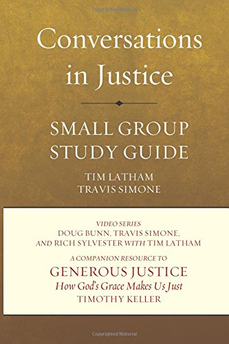 Stock image for Conversations in Justice: A Small Group Companion Guide to Generous Justice, by Timothy Keller for sale by Your Online Bookstore