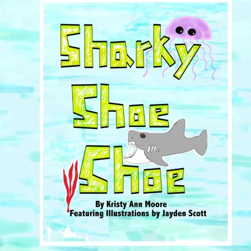 Imagen de archivo de Sharky Shoe Shoe a la venta por ThriftBooks-Atlanta