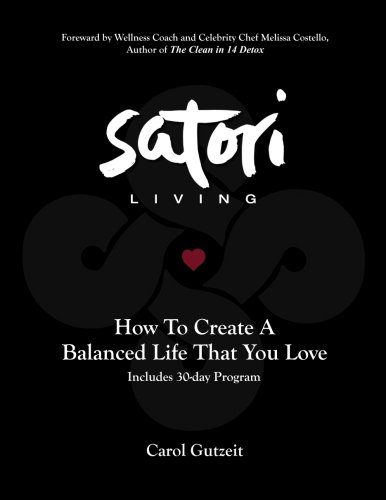 Stock image for Satori Living: How to Create a Balanced Life That You Love for sale by THE SAINT BOOKSTORE