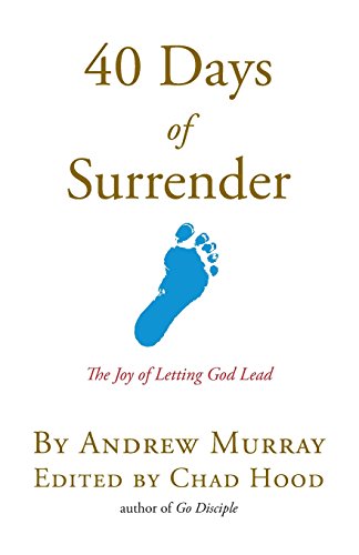 Stock image for 40 Days Of Surrender: The Joy of Letting God Lead (Go Disciple Series) for sale by WorldofBooks