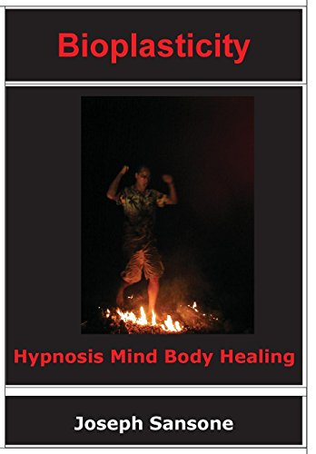 Beispielbild fr Bioplasticity: Hypnosis Mind Body Healing zum Verkauf von Lucky's Textbooks