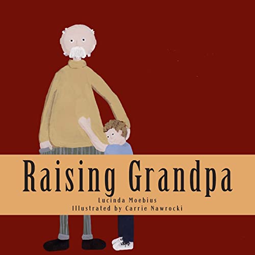 Stock image for Raising Grandpa for sale by Lucky's Textbooks