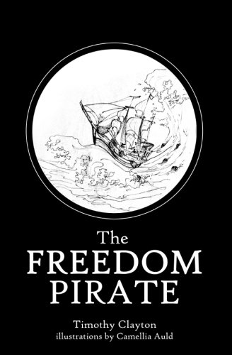Beispielbild fr The Freedom Pirate zum Verkauf von Lucky's Textbooks
