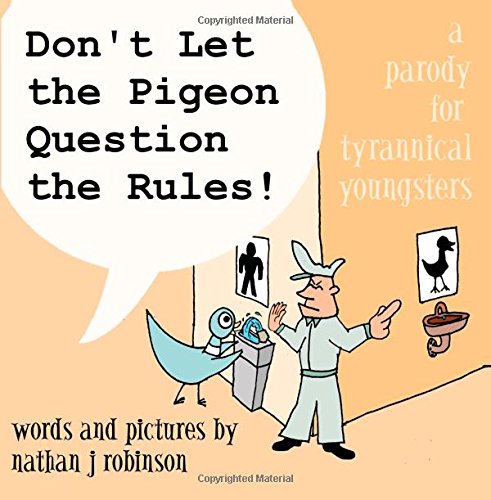 Beispielbild fr Don't Let The Pigeon Question The Rules!: A Parody zum Verkauf von BooksRun