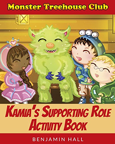 Imagen de archivo de Monster Tree House Club: Kamia's Supporting Role Activity Book a la venta por Lucky's Textbooks