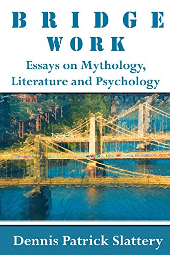 Stock image for Bridge Work: Essays on Mythology, Literature and Psychology for sale by HPB-Ruby