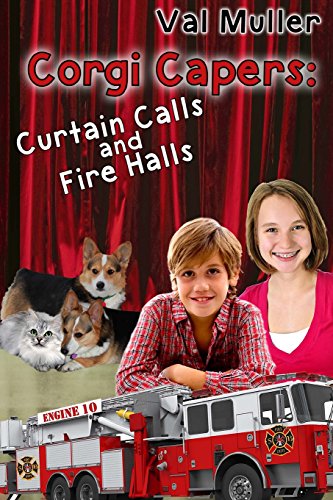 9780692322123: Curtain Calls & Fire Halls: Volume 3 (Corgi Capers)