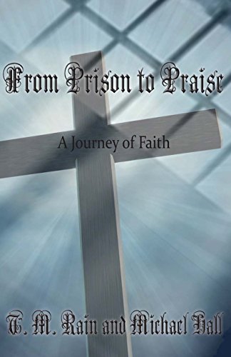Imagen de archivo de From Prison to Praise: A Journey of Faith a la venta por GF Books, Inc.