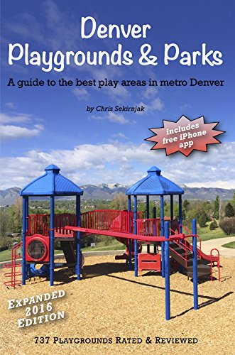 Imagen de archivo de Denver Playgrounds & Parks: A Guide to Public Play Areas in Metro Denver a la venta por ThriftBooks-Dallas