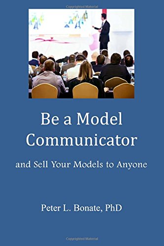 Beispielbild fr Be a Model Communicator: And Sell Your Models to Anyone zum Verkauf von Books Unplugged