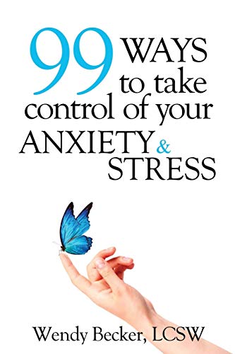 Beispielbild fr 99 Ways to Take Control of Your Anxiety & Stress zum Verkauf von ThriftBooks-Atlanta