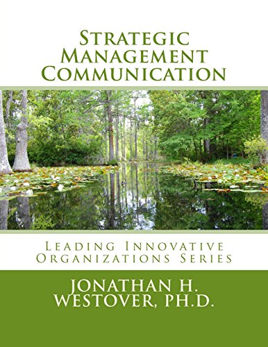 9780692325209: Strategic Management Communication (Leading Innovative Organizations)
