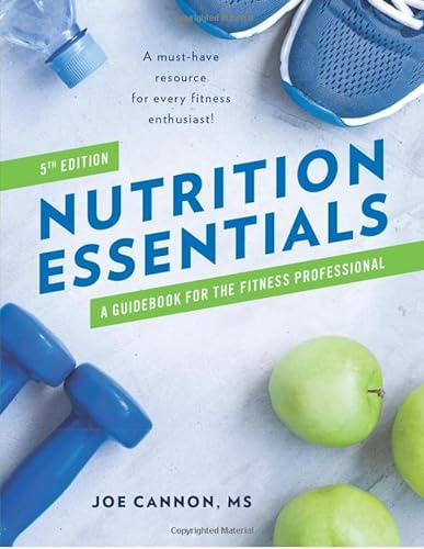 Imagen de archivo de Nutrition Essentials: A Guidebook For The Fitness Professional a la venta por Goodwill of Colorado
