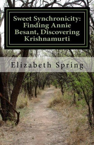 Stock image for Sweet Synchronicity: Finding Annie Besant, Discovering Krishnamurti for sale by HPB-Red