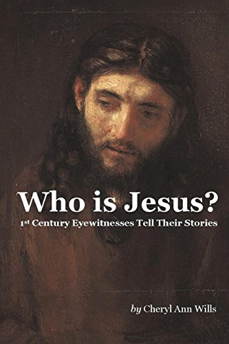 Stock image for Who is Jesus?: 1st Century Eyewitnesses Tell Their Stories for sale by Hawking Books