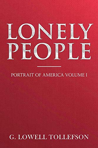 Stock image for Lonely People: Portrait of America Volume I for sale by ThriftBooks-Atlanta