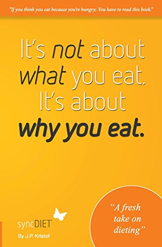 9780692327043: It’s not about what you eat. It’s about why you eat.: Sync Diet