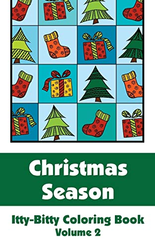 Beispielbild fr Christmas Season Itty-Bitty Coloring Book (Volume 2) (Itty-Bitty Art-Filled Fun Coloring Books) zum Verkauf von Lucky's Textbooks