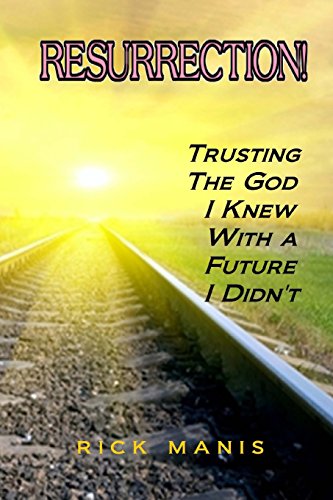 Stock image for Resurrection!: Trusting the God I Knew, With a Future I Didn't for sale by Once Upon A Time Books