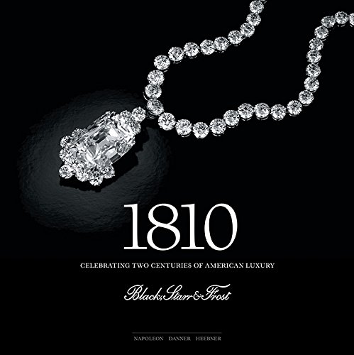 Stock image for 1810 : Black, Starr and Frost: Celebrating Two Centuries of American Luxury for sale by Better World Books