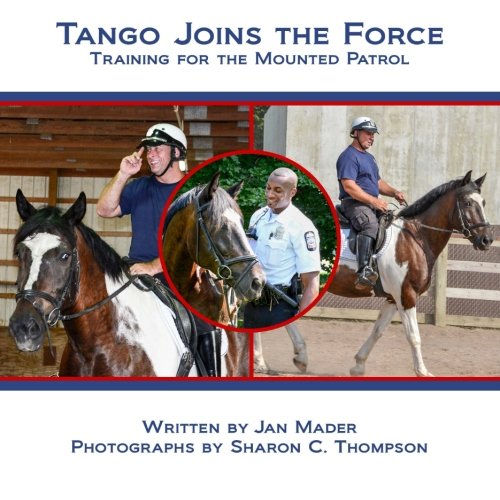 Beispielbild fr Tango Joins the Force: Training for the Mounted Patrol (Tango and Tilly) zum Verkauf von Revaluation Books