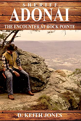 Beispielbild fr Sheriff Adonai, The Encounter at Rock Pointe zum Verkauf von Wonder Book