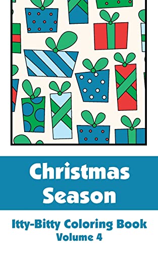 Beispielbild fr Christmas Season Itty-Bitty Coloring Book (Volume 4) (Itty-Bitty Art-Filled Fun Coloring Books) zum Verkauf von Lucky's Textbooks