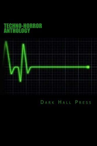 Stock image for Dark Hall Press Techno-Horror Anthology for sale by Revaluation Books